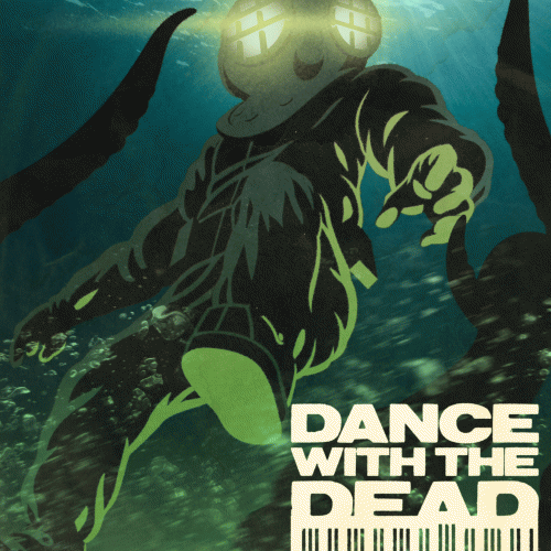 Dance With The Dead : Into the Abyss